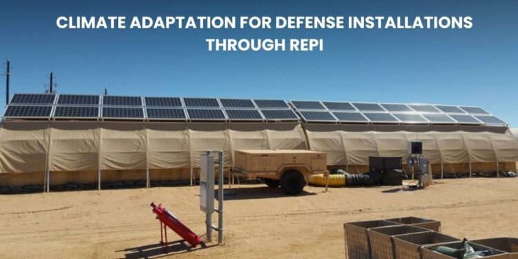 Climate Adaptation for Defense Installations through REPI: Building Resilience Against Environmental Challenges