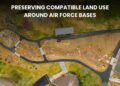 Preserving Compatible Land Use Around Air Force Bases