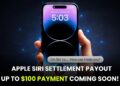 Apple Siri Settlement Payout: Up To $100 Payment Coming Soon!
