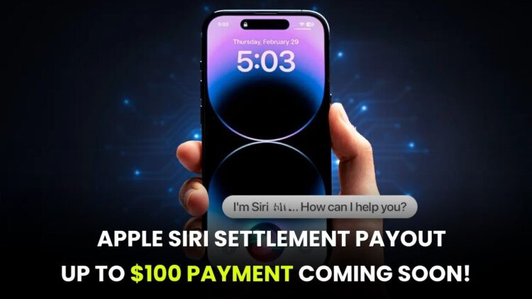 Apple Siri Settlement Payout: Up To $100 Payment Coming Soon!