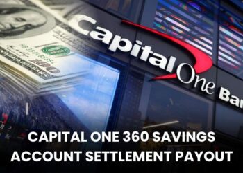 Capital One 360 Savings Account Settlement Payout: Payment Coming Soon!