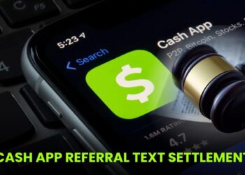 Cash App Referral Text Settlement: Payment Upto $147 - Eligibility and Payment Details!